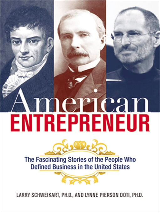 Title details for American Entrepreneur by Larry Schweikart - Available